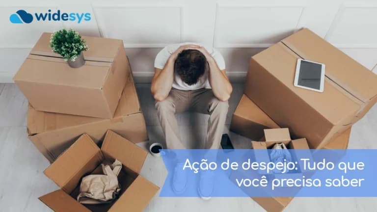 Ação de despejo: Tudo que você precisa saber