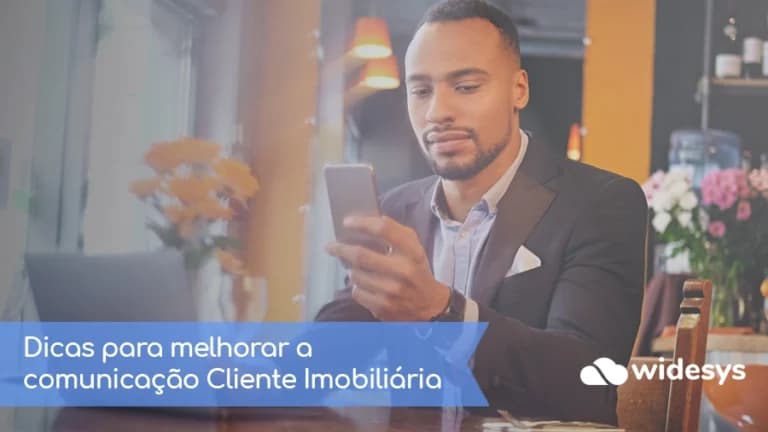 Dicas para melhorar a comunicação Cliente Imobiliária