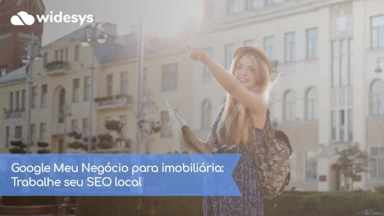 Google Meu Negócio para imobiliária: Trabalhe seu SEO local