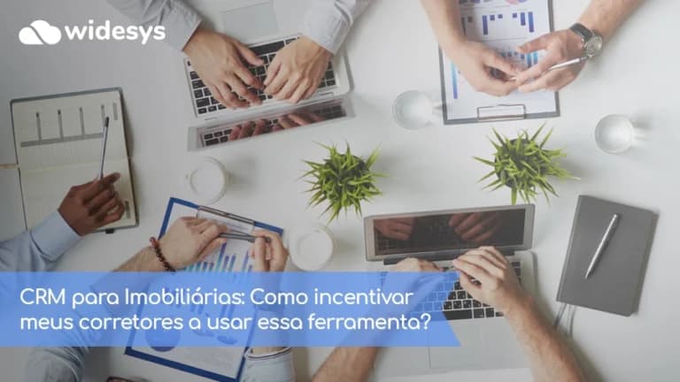 CRM para Imobiliárias: Como incentivar meus corretores a usar essa ferramenta?