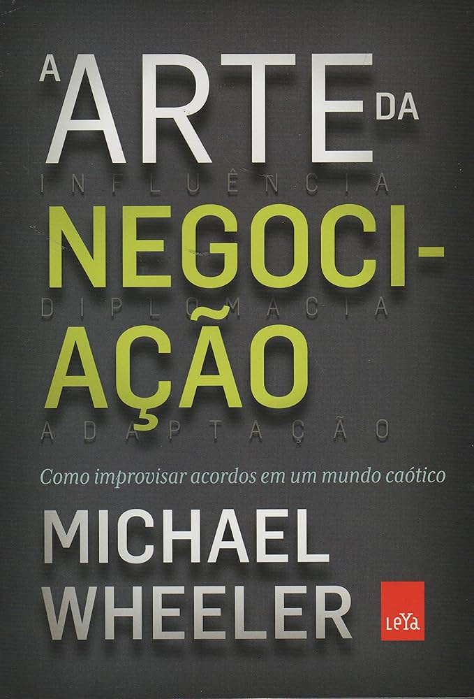 A Arte da Negociação, de Michael Wheeler